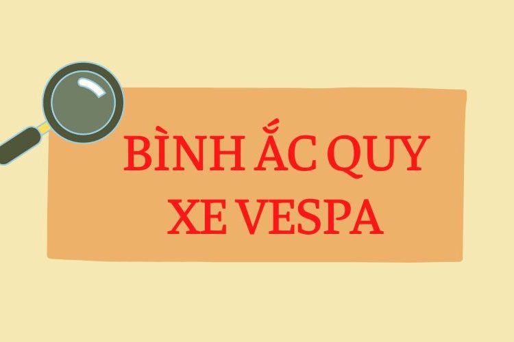 Bảng giá bình ắc quy Lithium xe Piaggio Vespa chính hãng