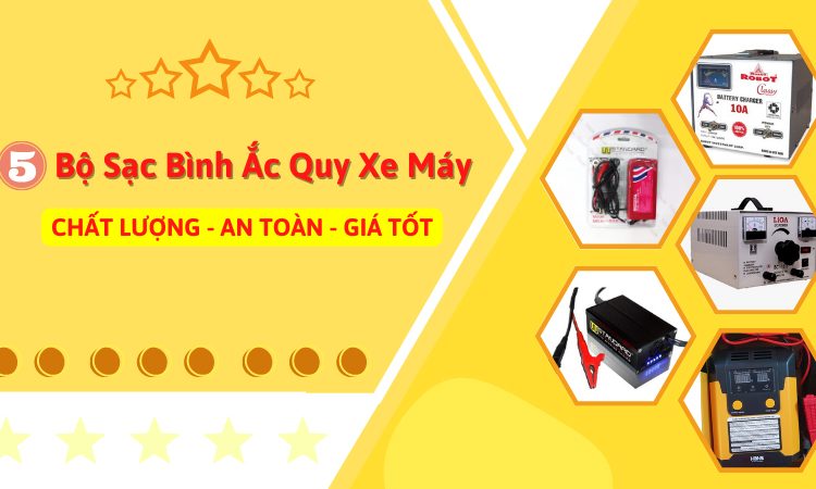 Top 5 bộ dụng cụ sạc bình ắc quy xe máy AN TOÀN – GIÁ TỐT