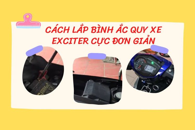 Cách lắp bình ắc quy xe Exciter 150 cực đơn giản