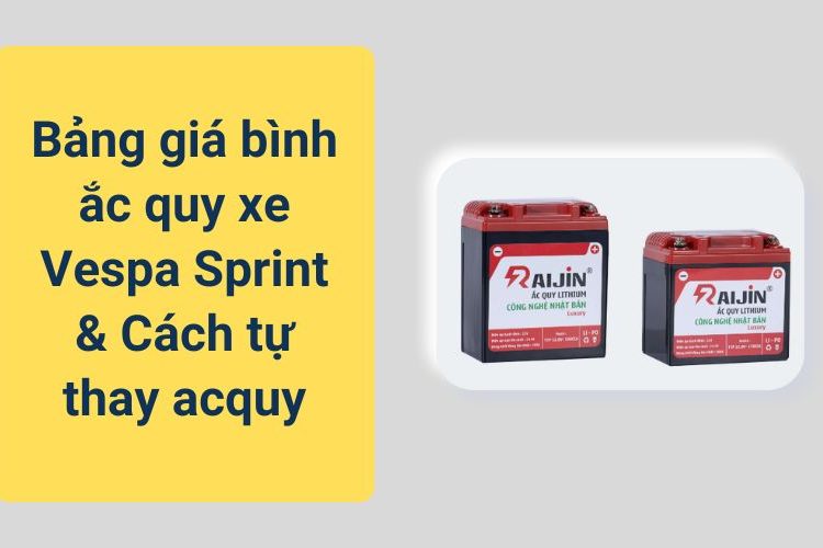 Bảng giá bình ắc quy xe Vespa Sprint & Cách tự thay acquy
